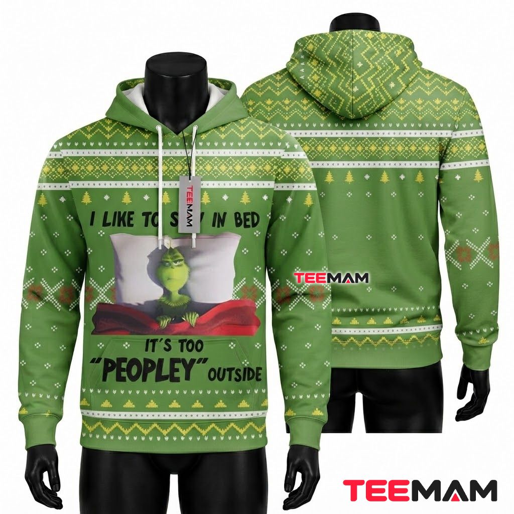 Grinch 3D Hoodie Stay In Bed Funny Front