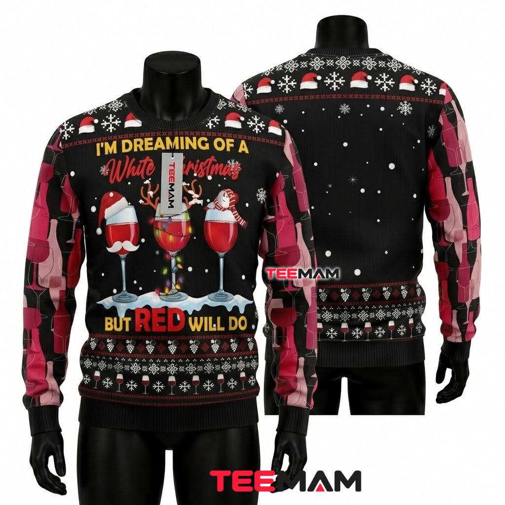 Wine Ugly Christmas Sweater Dreaming Red Funny Front