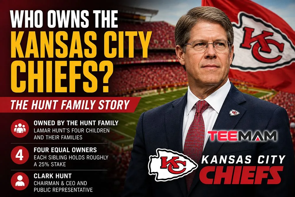 Who Owns the Kansas City Chiefs The Hunt Family Story