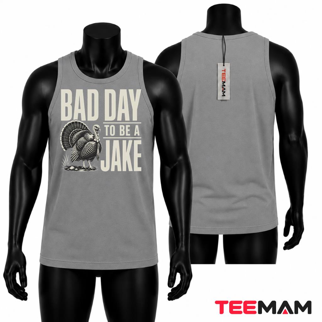 Bad Day To Be A Jake Tank Top Funny Turkey Hunting Bad Day To Be A Jake Tank Top Funny Turkey Hunting