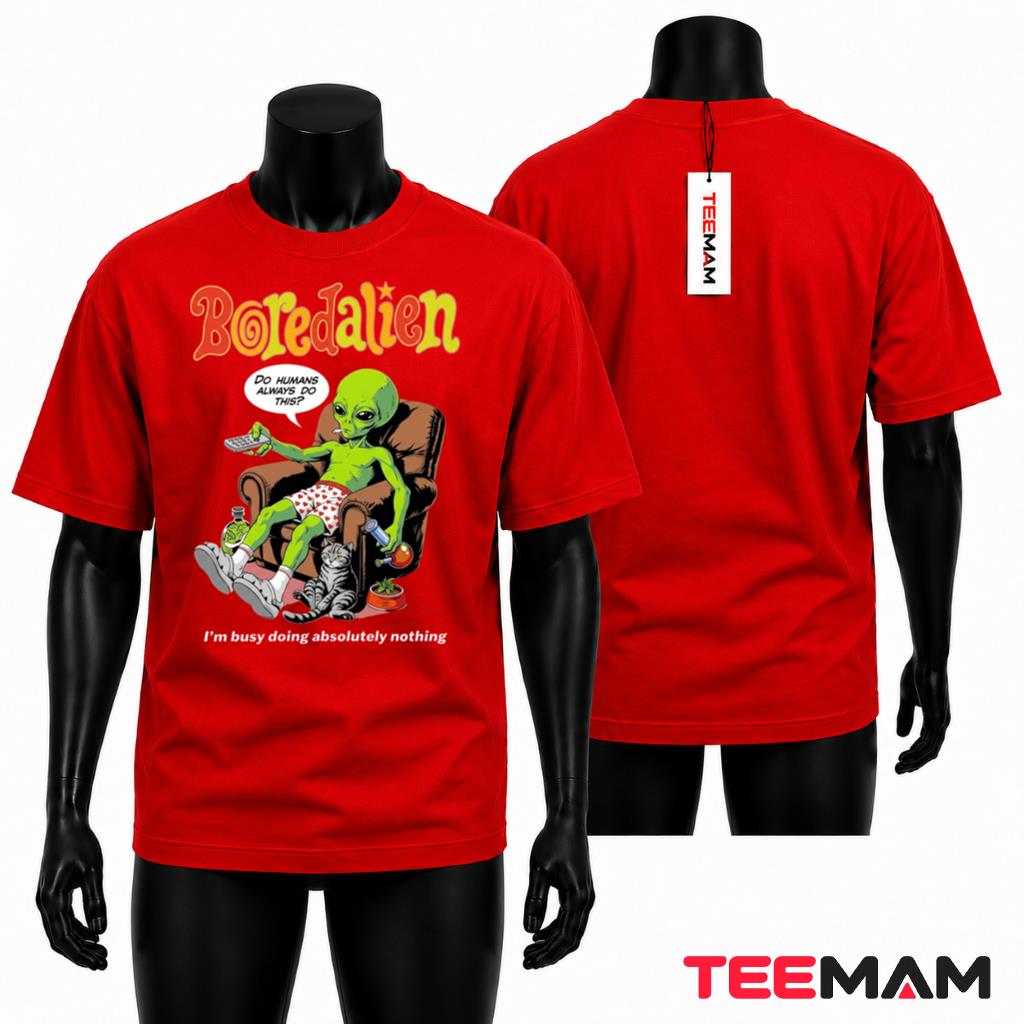 Boredalien Busy Doing Absolutely Nothing T-Shirt