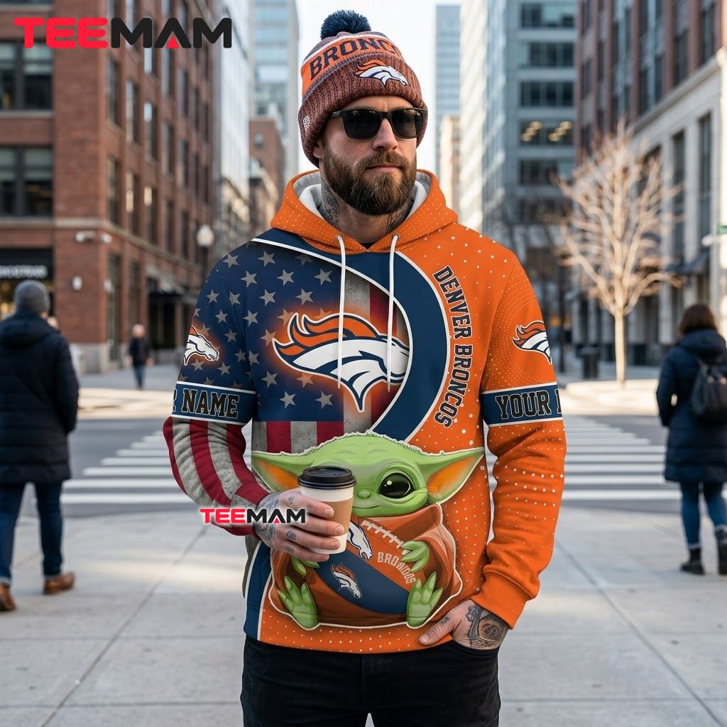 Custom Name Denver Broncos 3D Hoodie Baby Yoda American Flag Back Custom Name Denver Broncos 3D Hoodie Baby Yoda American Flag Back