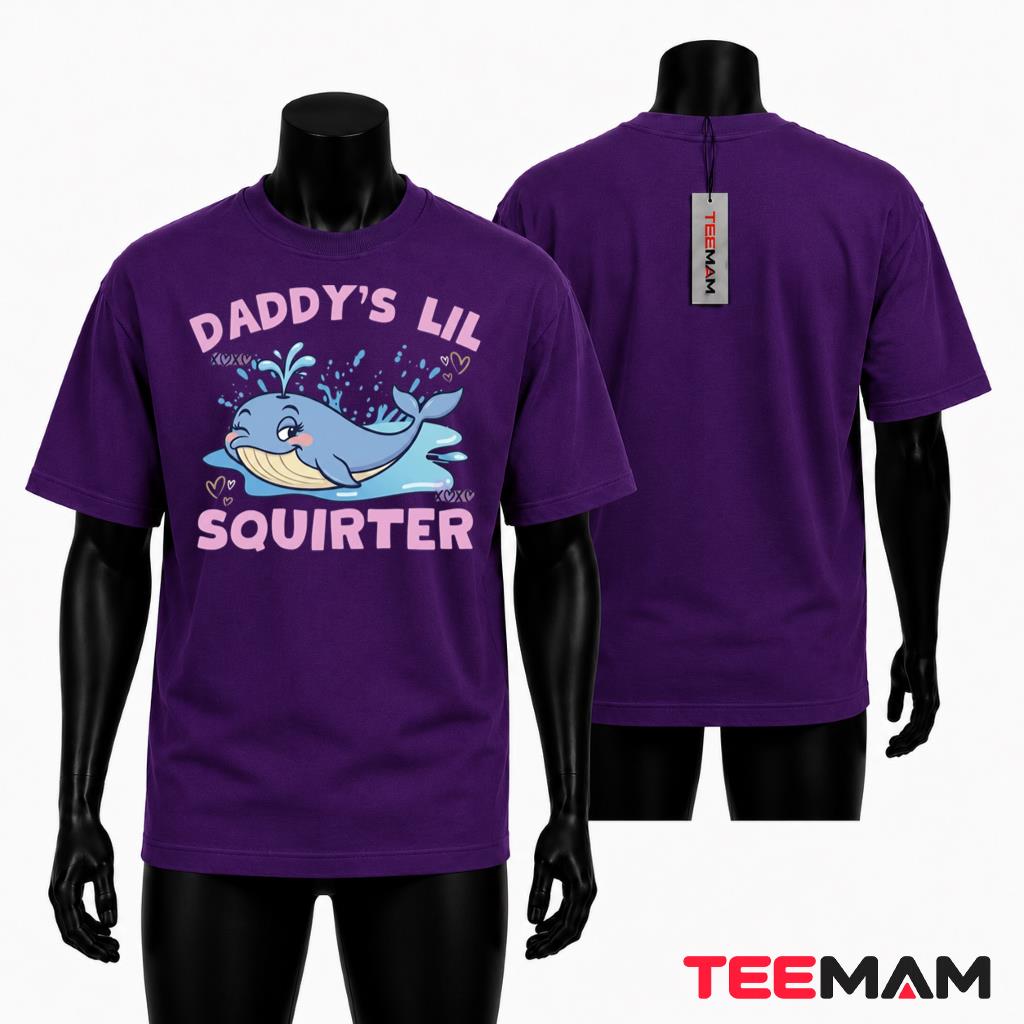 Daddy's Lil Squirter Funny Whale Dad Joke T-Shirt