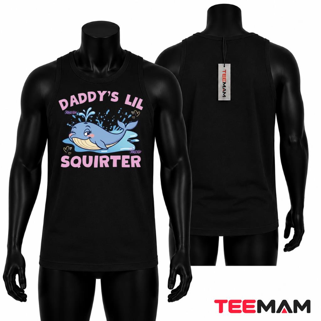 Daddy's Lil Squirter Funny Whale Dad Joke Tank Top Daddy's Lil Squirter Funny Whale Dad Joke Tank Top