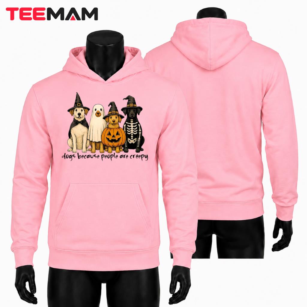 Dogs Because People Are Creepy Halloween Costume Hoodie Dogs Because People Are Creepy Halloween Costume Hoodie