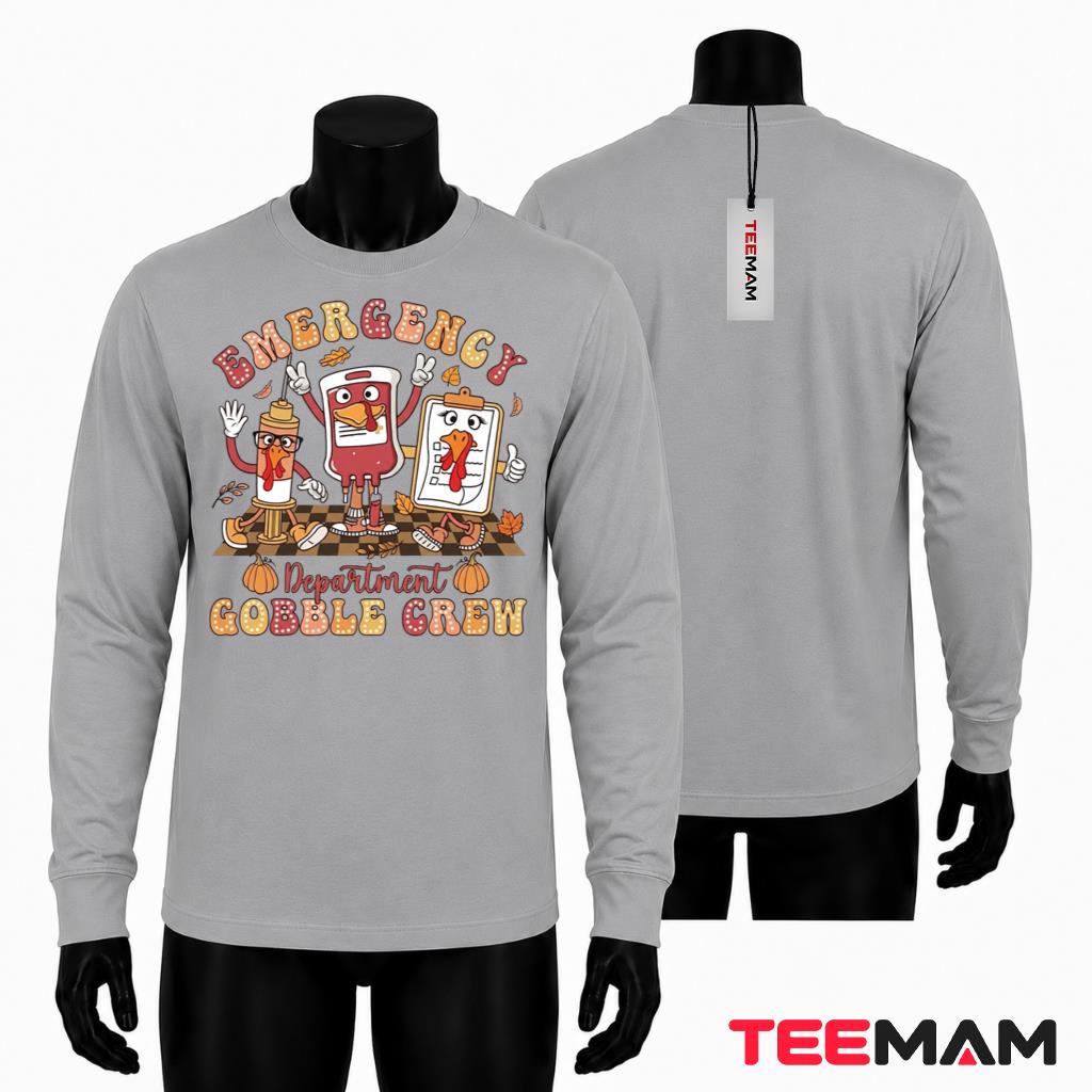 ER Thanksgiving Nurse Long Sleeve Emergency Department Gobble Crew ER Thanksgiving Nurse Long Sleeve Emergency Department Gobble Crew