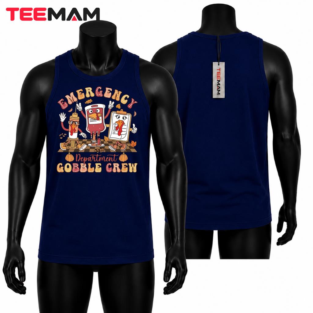 ER Thanksgiving Nurse Tank Top Emergency Department Gobble Crew ER Thanksgiving Nurse Tank Top Emergency Department Gobble Crew