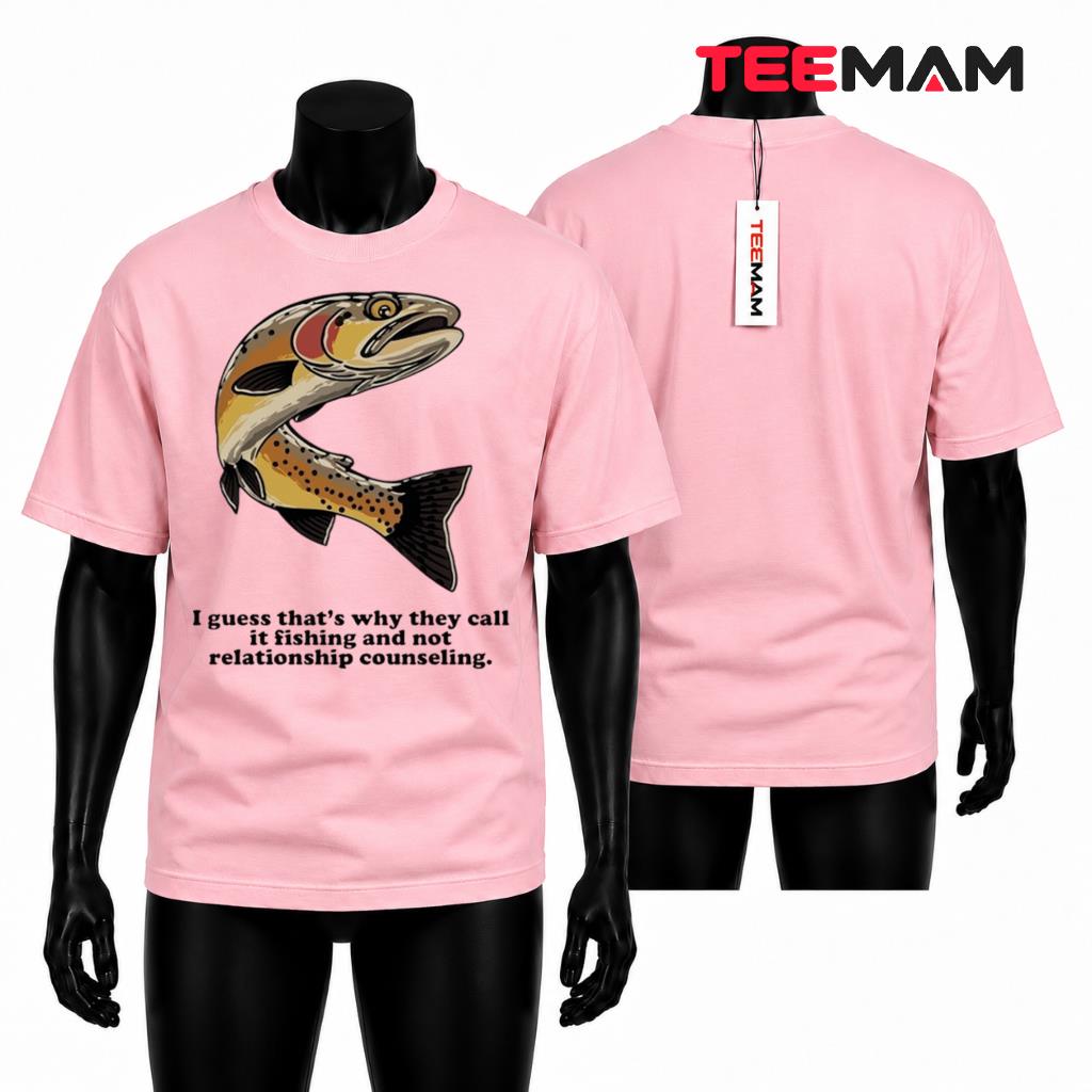 Fishing Not Relationship Counseling Funny T-Shirt