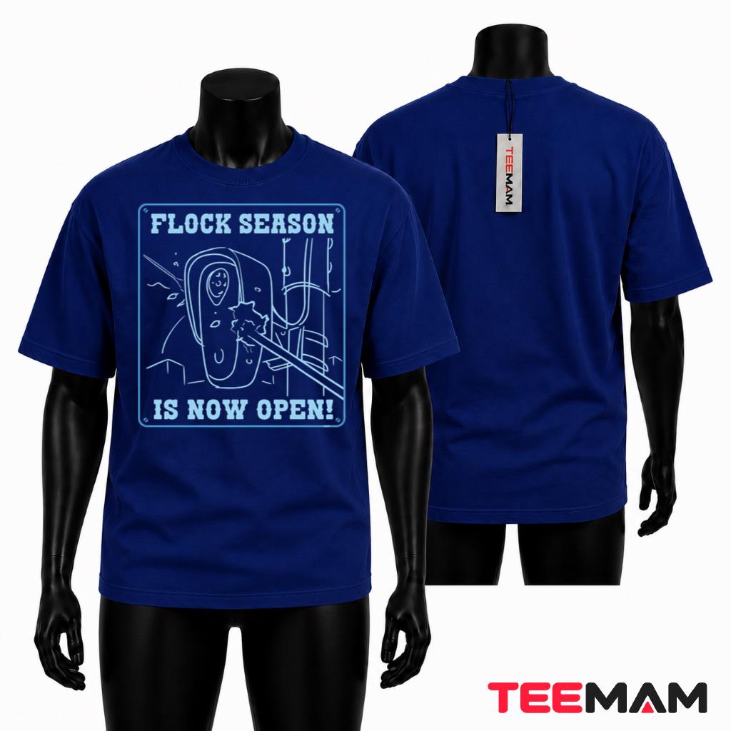 Flock Season Is Now Open T-Shirt
