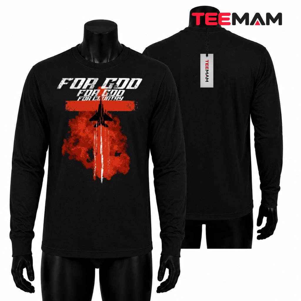For God For Country Fighter Jet Long Sleeve For God For Country Fighter Jet Long Sleeve
