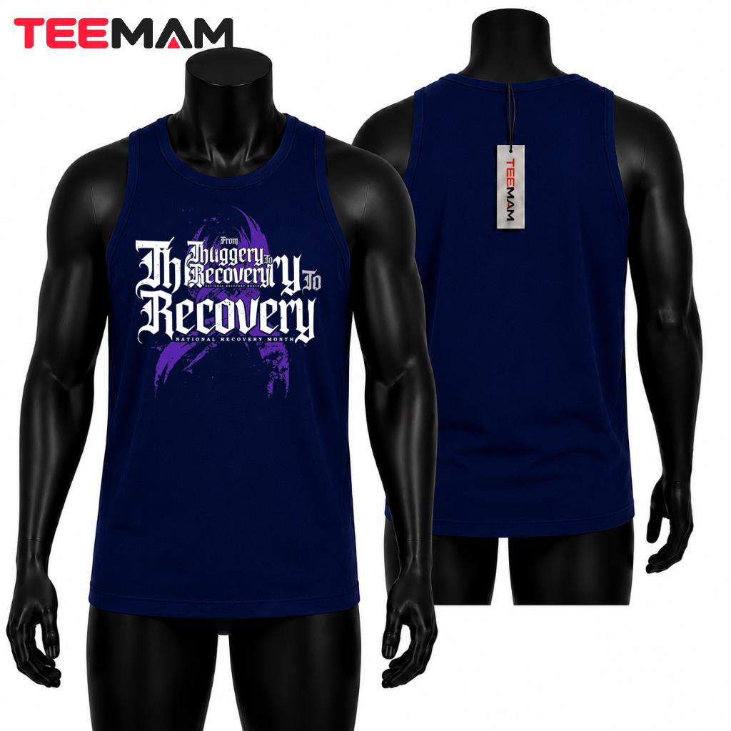 From Thuggery To Recovery National Month Tank Top From Thuggery To Recovery National Month Tank Top