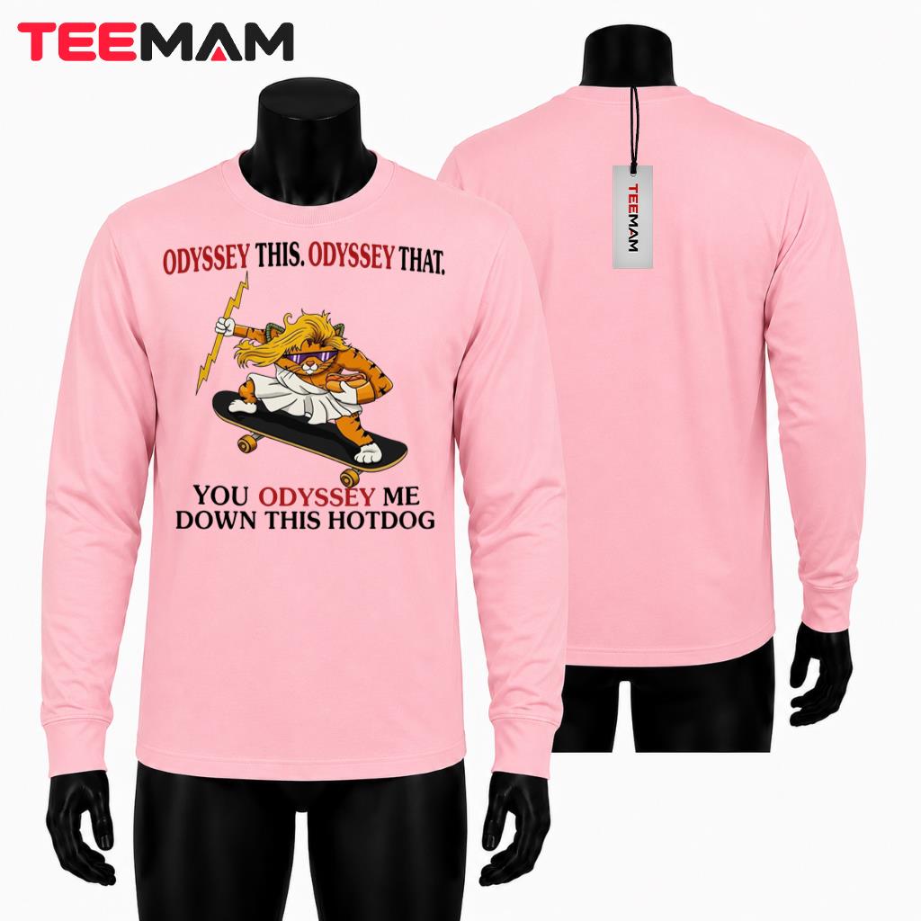 Funny Cat Skateboard Long Sleeve Odyssey This Odyssey That You Odyssey Me Funny Cat Skateboard Long Sleeve Odyssey This Odyssey That You Odyssey Me