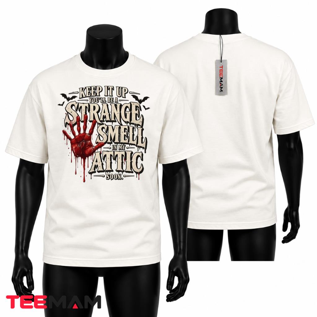 Funny Horror Halloween T-Shirt Strange Smell Attic Soon