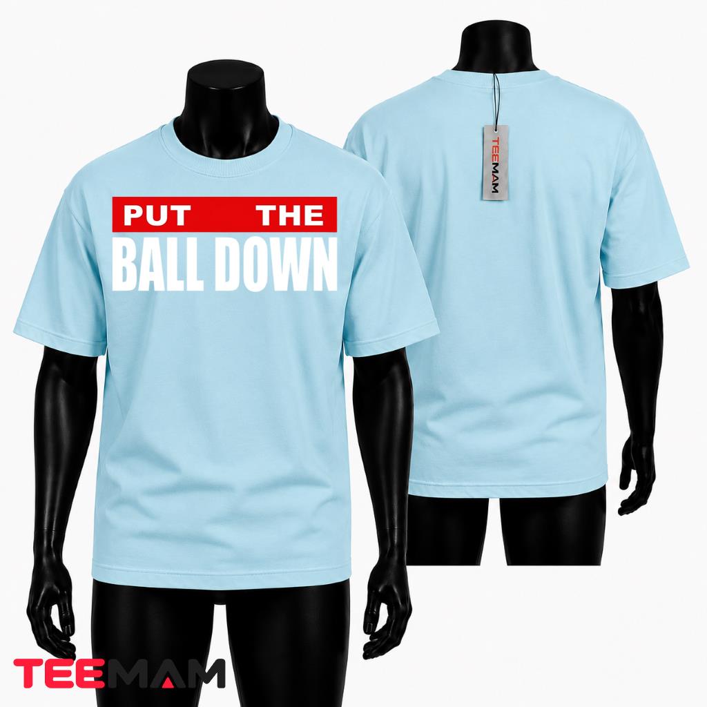 Funny Sports T-Shirt Put The Ball Down