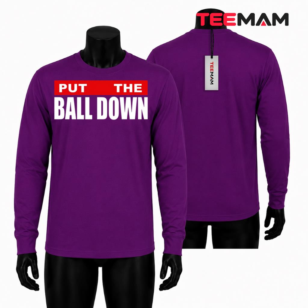 Funny Sports Long Sleeve Put The Ball Down Funny Sports Long Sleeve Put The Ball Down