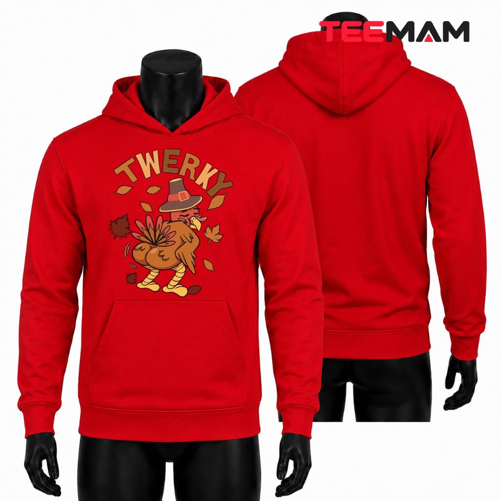 Funny Twerky Turkey Thanksgiving Hoodie Dancing Thanksgiving Funny Twerky Turkey Thanksgiving Hoodie Dancing Thanksgiving