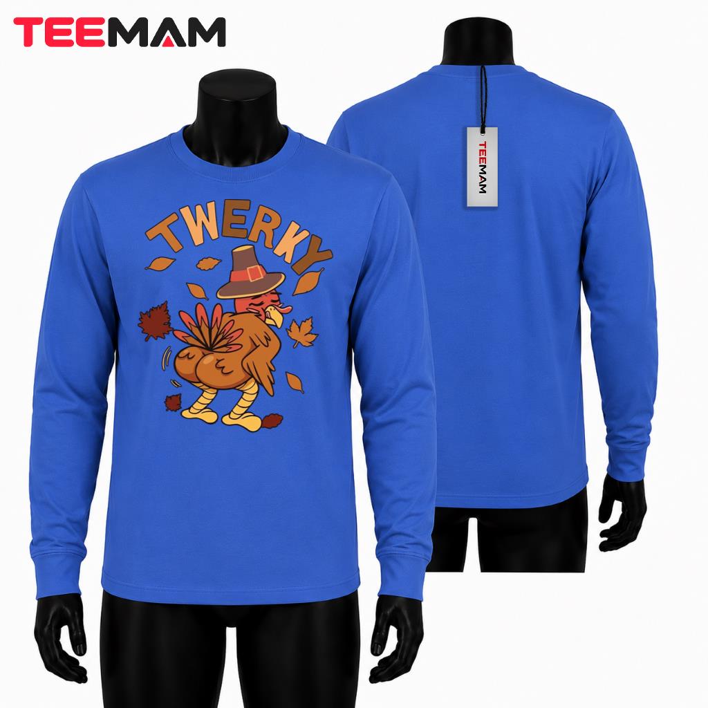 Funny Twerky Turkey Thanksgiving Long Sleeve Dancing Thanksgiving Funny Twerky Turkey Thanksgiving Long Sleeve Dancing Thanksgiving
