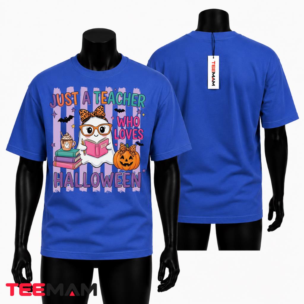 Halloween Teacher T-Shirt Just A Teacher Who Loves