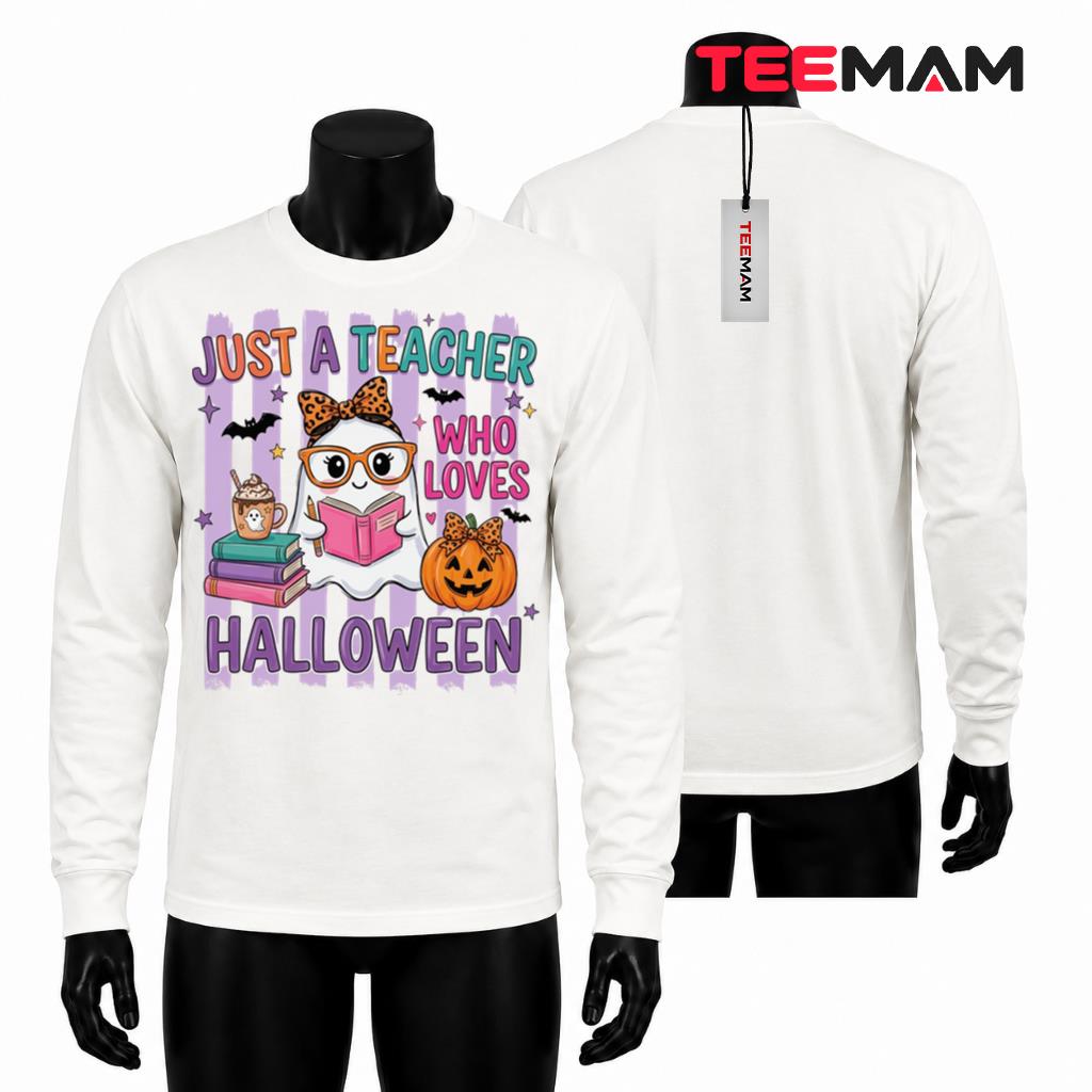 Halloween Teacher Long Sleeve Just A Teacher Who Loves Halloween Teacher Long Sleeve Just A Teacher Who Loves