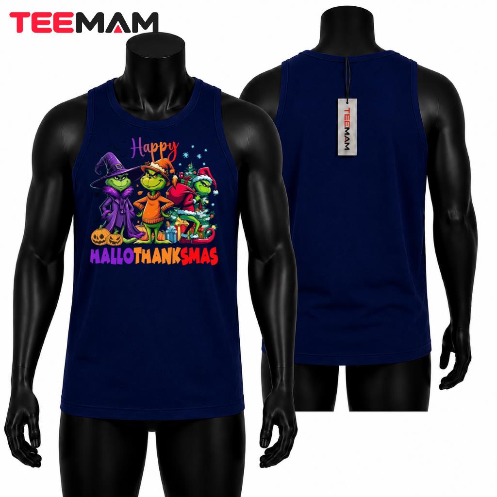 Happy Hallothanksmas Grinch Thanksgiving Christmas Tank Top Happy Hallothanksmas Grinch Thanksgiving Christmas Tank Top