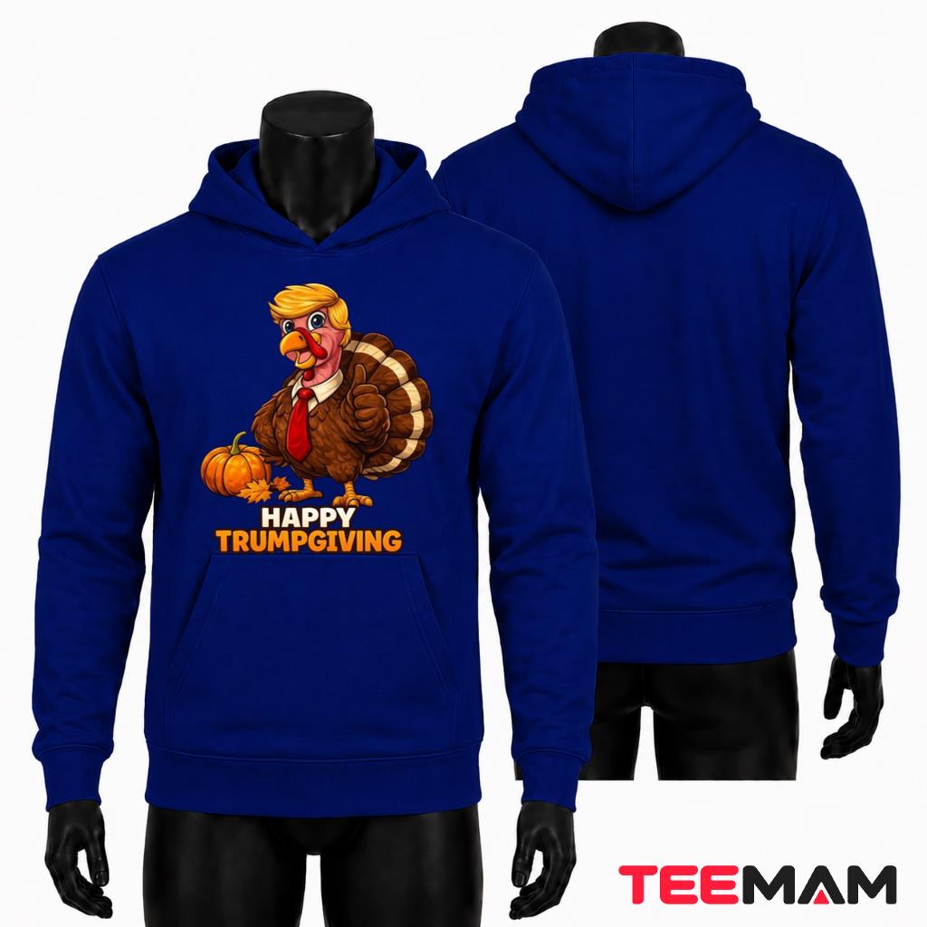 Happy Trumpgiving Hoodie Funny Trump Turkey Thanksgiving Happy Trumpgiving Hoodie Funny Trump Turkey Thanksgiving