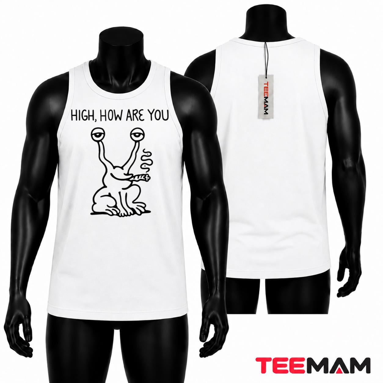 High How Are You Alien Smoking Tank Top High How Are You Alien Smoking Tank Top