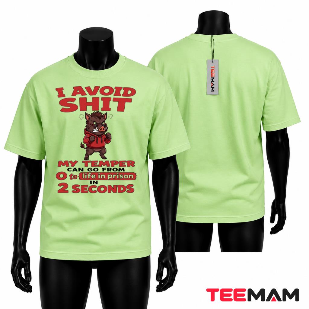 I Avoid Shit My Temper Life In Prison T-Shirt
