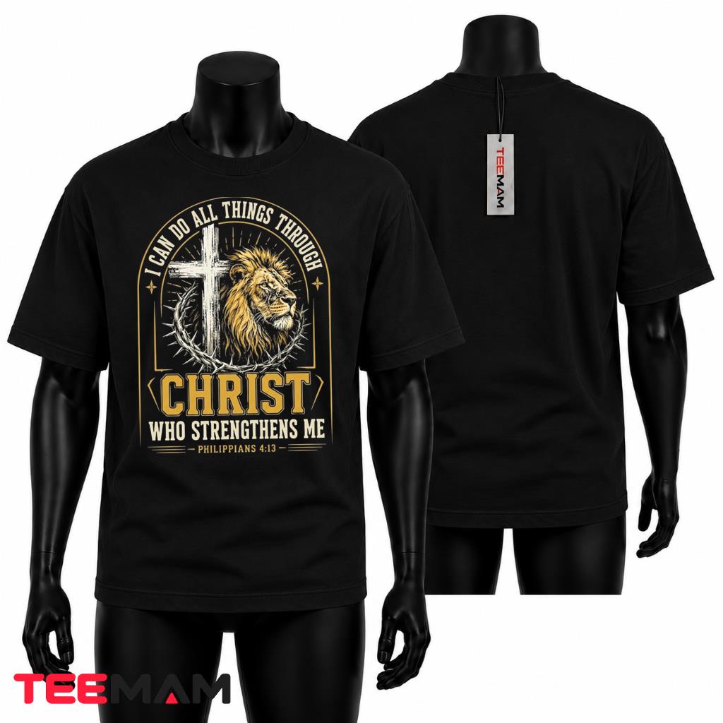 I Can Do All Things Through Christ T-Shirt
