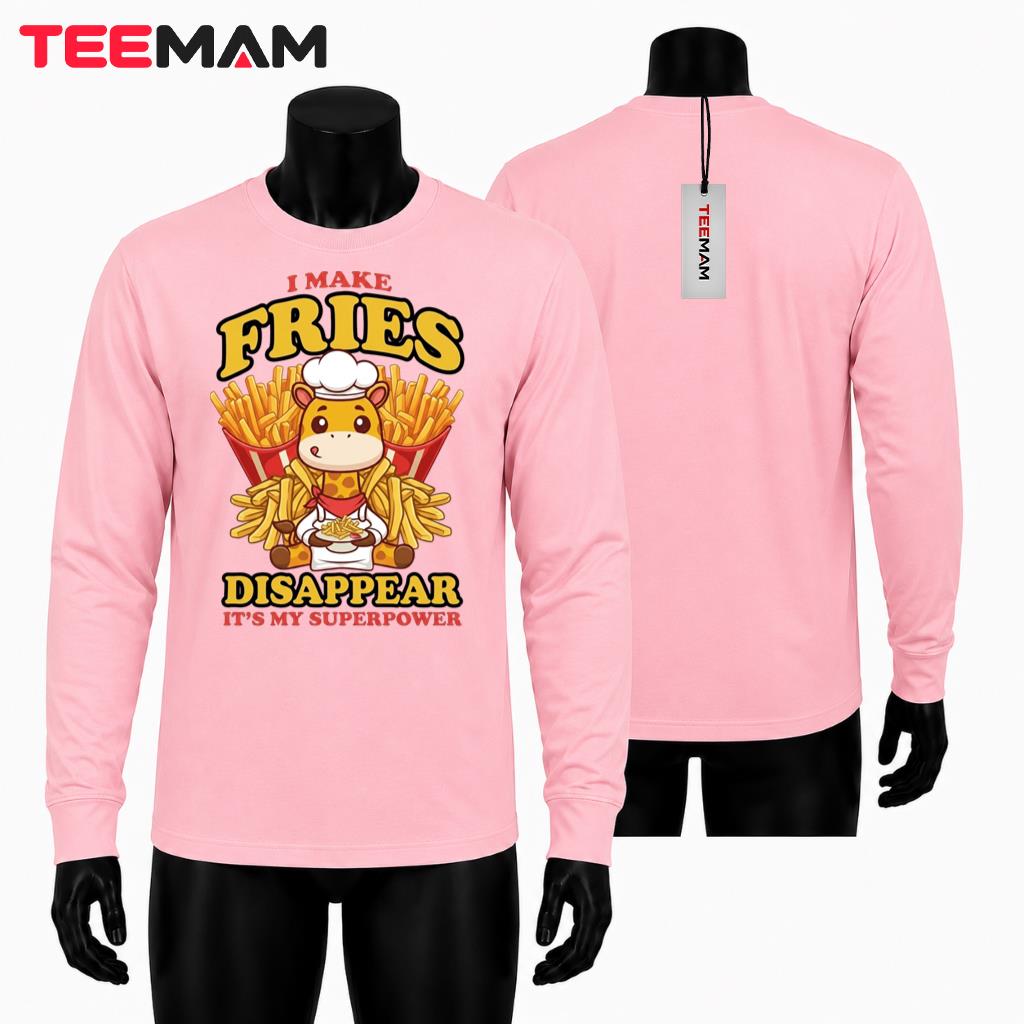 I Make Fries Disappear Superpower Giraffe Long Sleeve I Make Fries Disappear Superpower Giraffe Long Sleeve