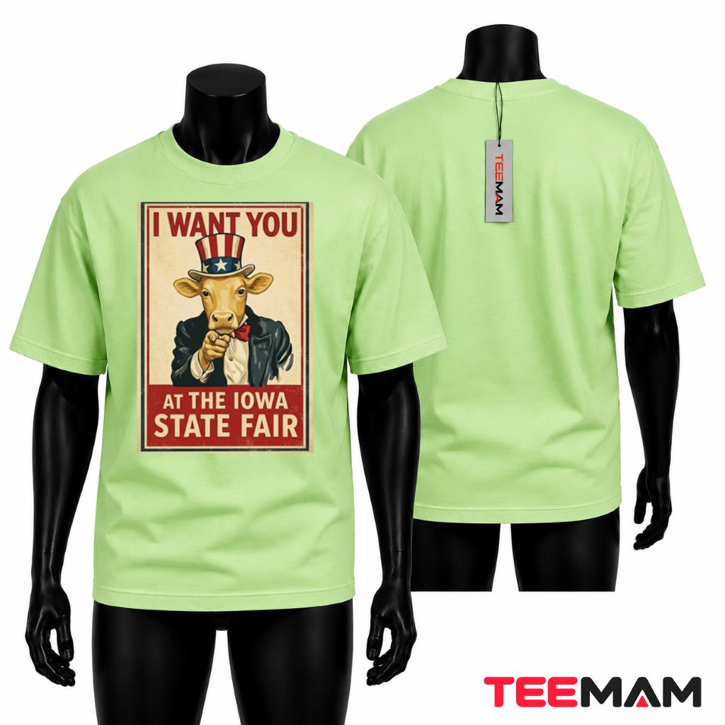 I Want You At The Iowa State Fair T-Shirt