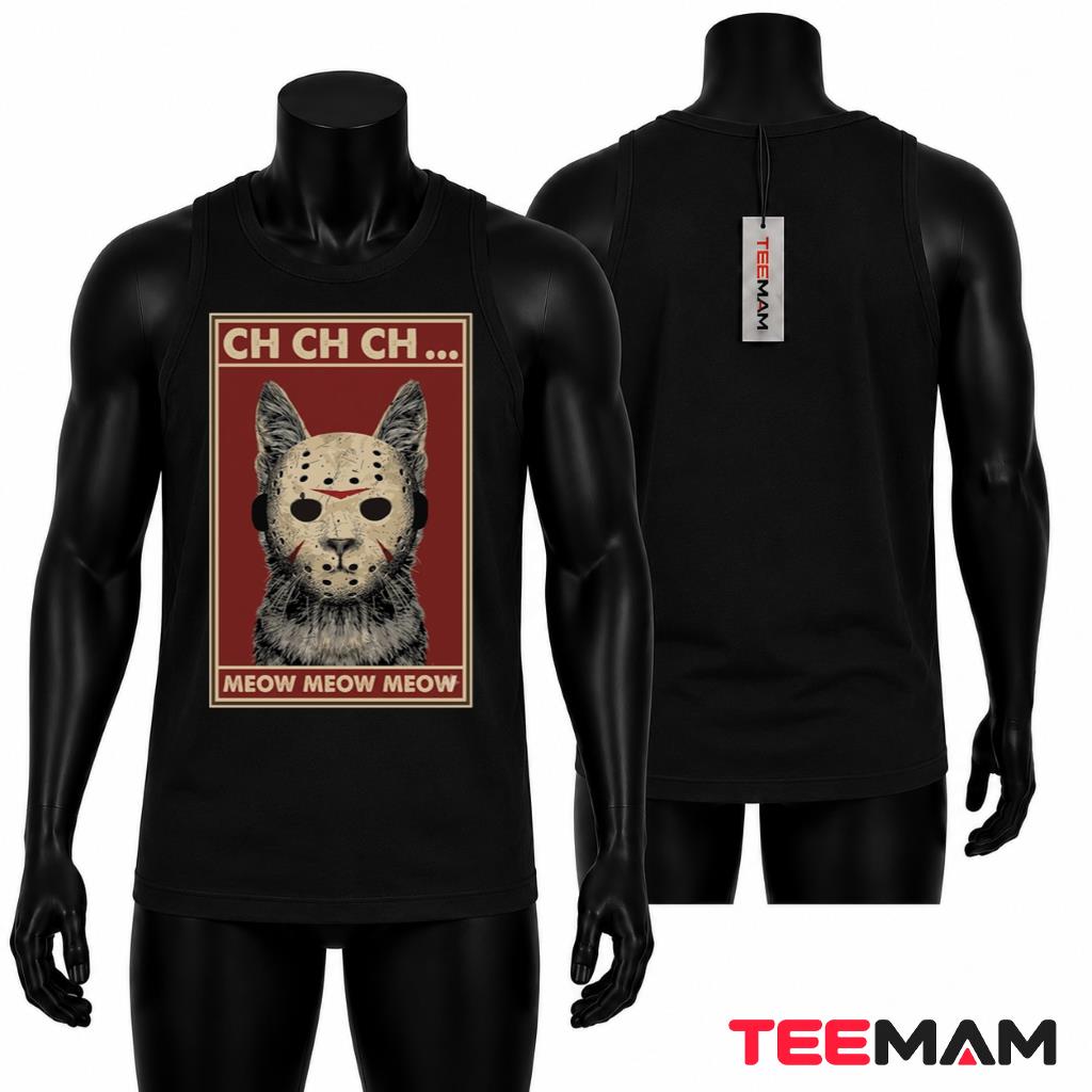 Jason Mask Cat Halloween Horror Tank Top Ch Ch Ch Meow Meow Meow Jason Mask Cat Halloween Horror Tank Top Ch Ch Ch Meow Meow Meow