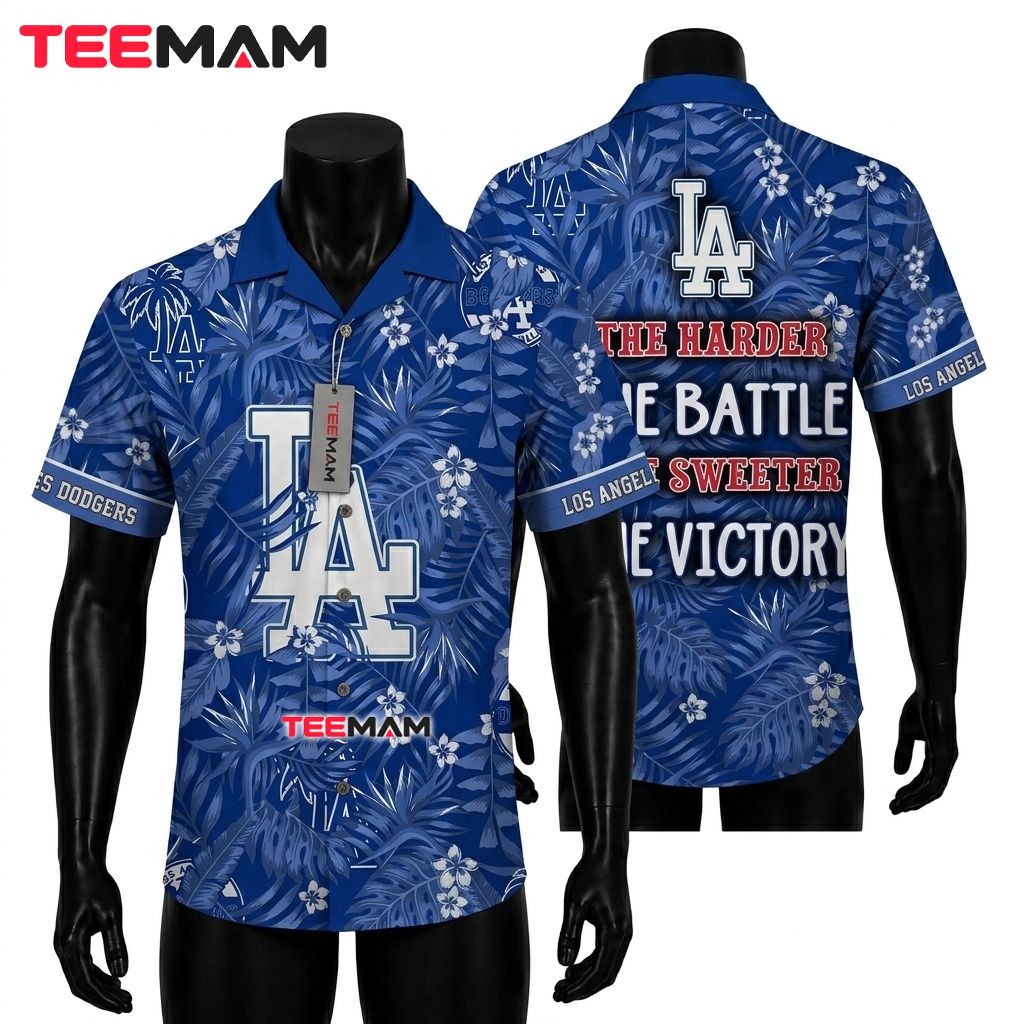 Los Angeles Dodgers Hawaiian Shirt The Harder The Battle Front