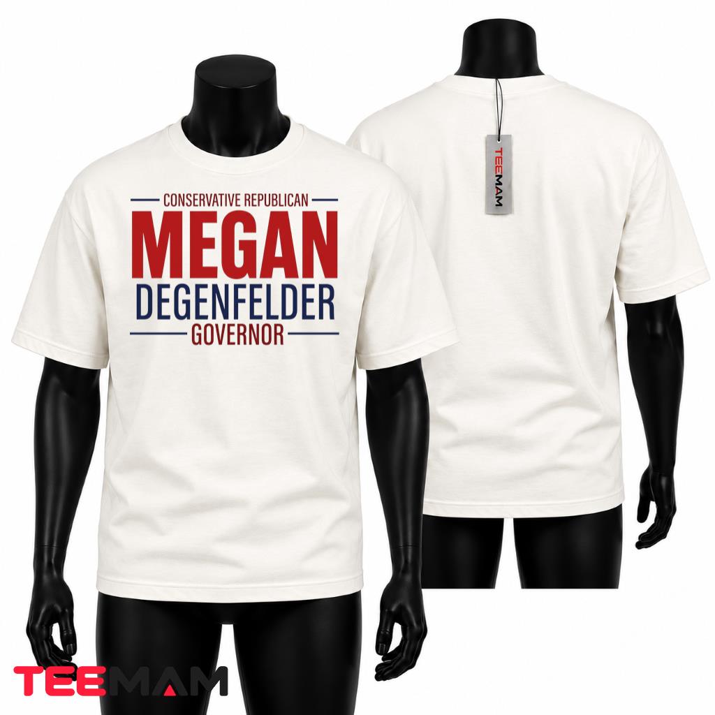 Megan Degenfelder Conservative Republican Governor T-Shirt