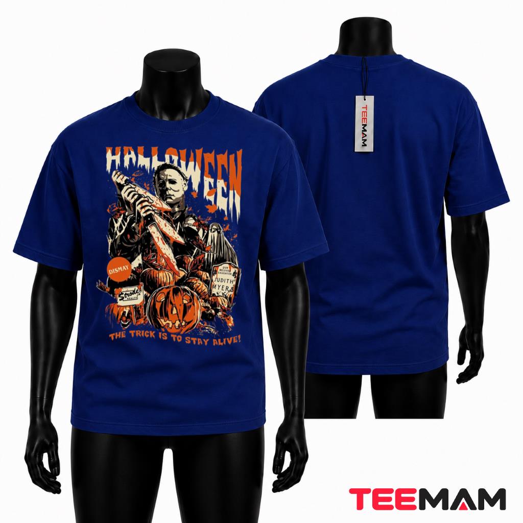 Michael Myers Halloween T-Shirt The Trick Is To Stay Alive