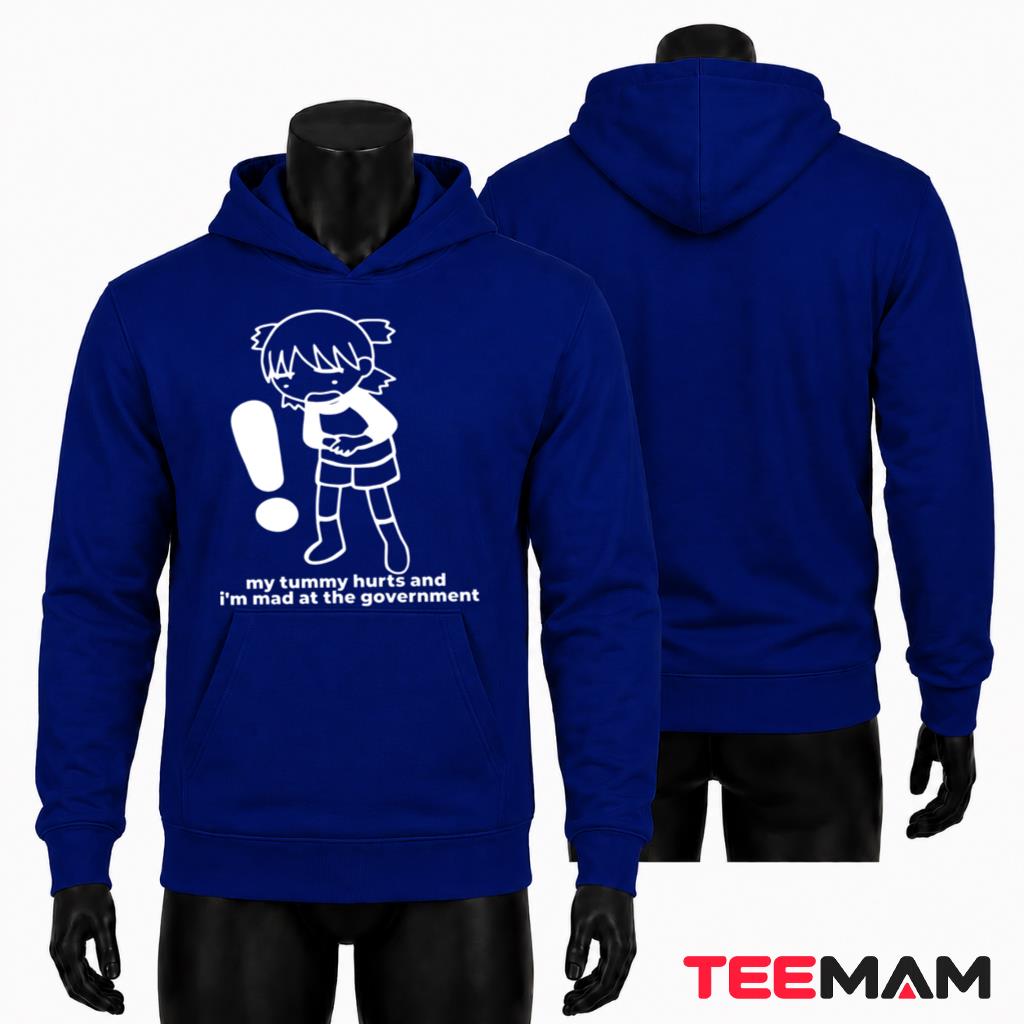 My Tummy Hurts And I'm Mad At The Government Hoodie My Tummy Hurts And I'm Mad At The Government Hoodie