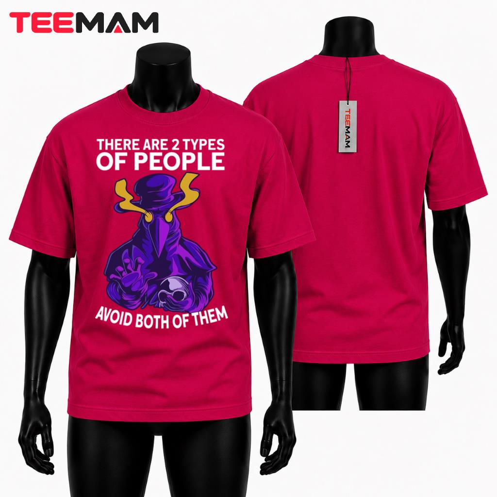 Plague Doctor T-Shirt There Are 2 Types Of People Avoid Both