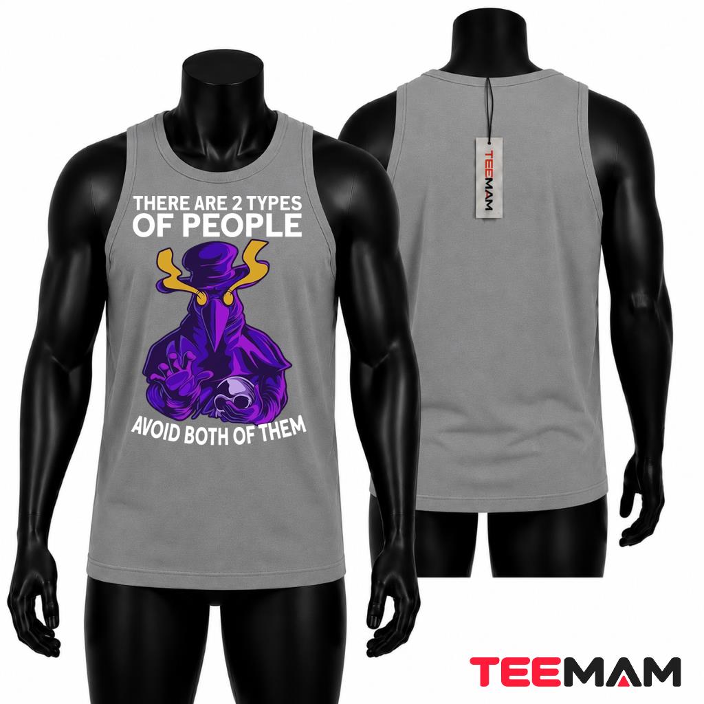 Plague Doctor Tank Top There Are 2 Types Of People Avoid Both Plague Doctor Tank Top There Are 2 Types Of People Avoid Both