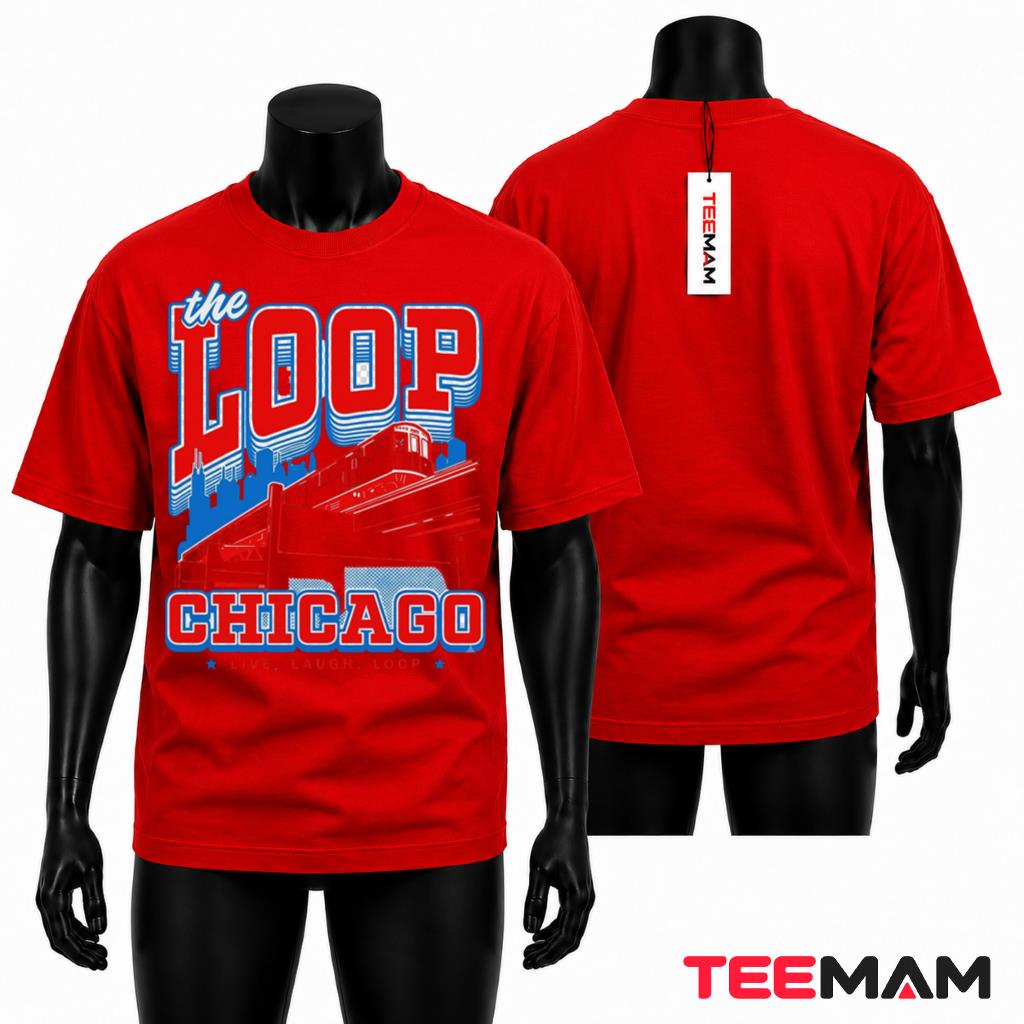 The Loop Chicago Live Laugh Loop Train Skyline T-Shirt