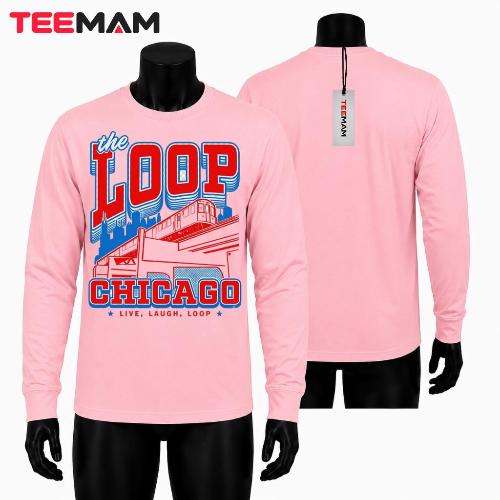 The Loop Chicago Live Laugh Loop Train Skyline Long Sleeve The Loop Chicago Live Laugh Loop Train Skyline Long Sleeve