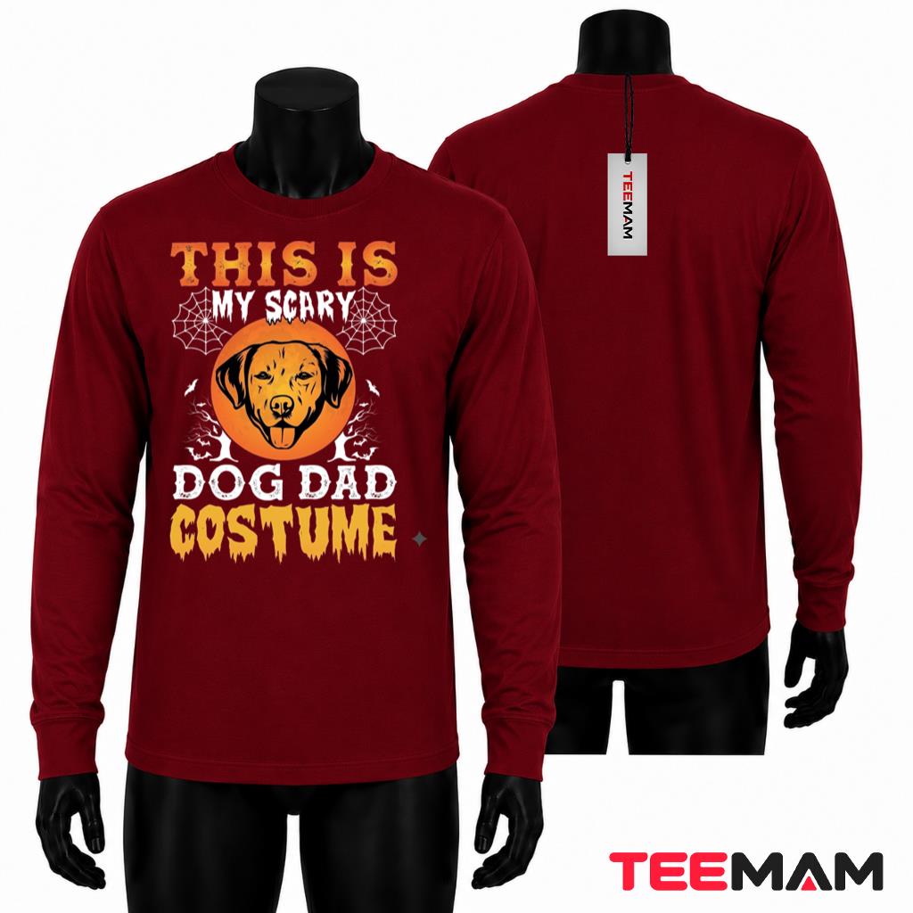 This Is My Scary Dog Dad Costume Long Sleeve Spooky Halloween Dog Owner This Is My Scary Dog Dad Costume Long Sleeve Spooky Halloween Dog Owner