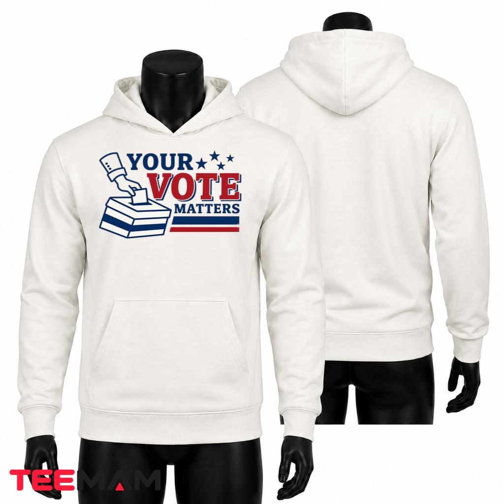 Your Vote Matters Election Ballot Hoodie Your Vote Matters Election Ballot Hoodie