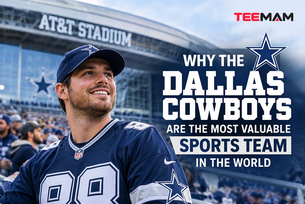Why the Dallas Cowboys Are the Most Valuable Sports Team in the World