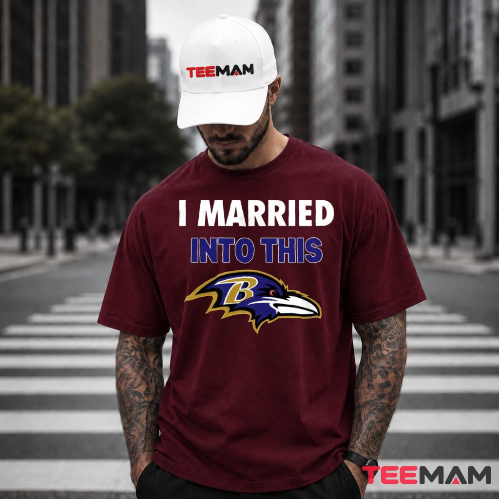 Baltimore Ravens I Married Into This T-Shirt