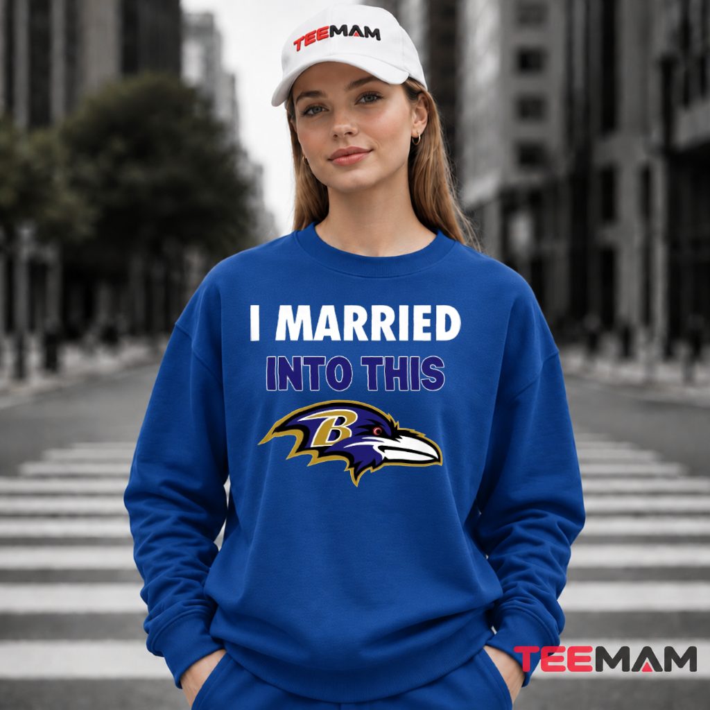 Baltimore Ravens I Married Into This Long Sleeve Baltimore Ravens I Married Into This Long Sleeve
