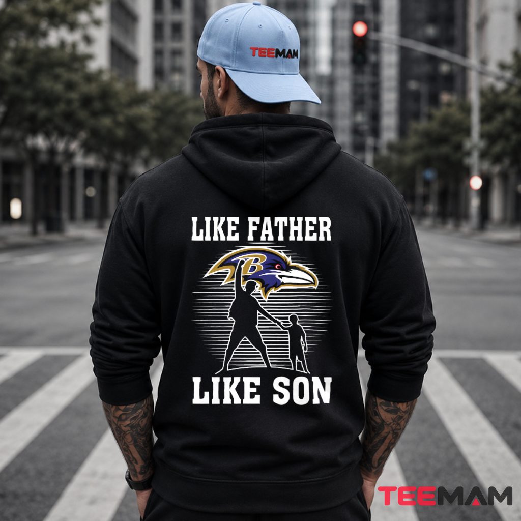 Baltimore Ravens Like Father Like Son Hoodie Baltimore Ravens Like Father Like Son Hoodie