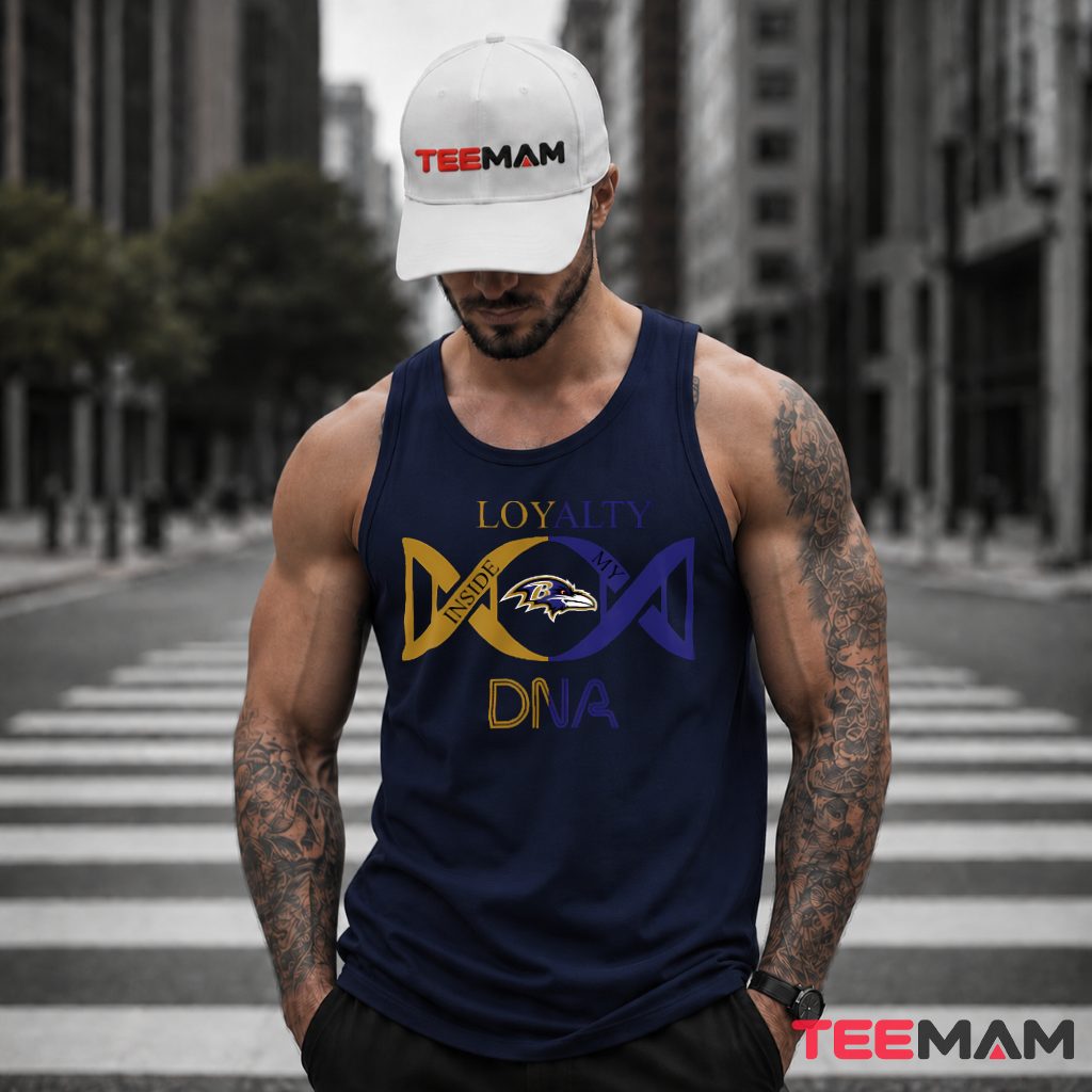 Baltimore Ravens Loyalty Inside My DNA Tank Top Baltimore Ravens Loyalty Inside My DNA Tank Top