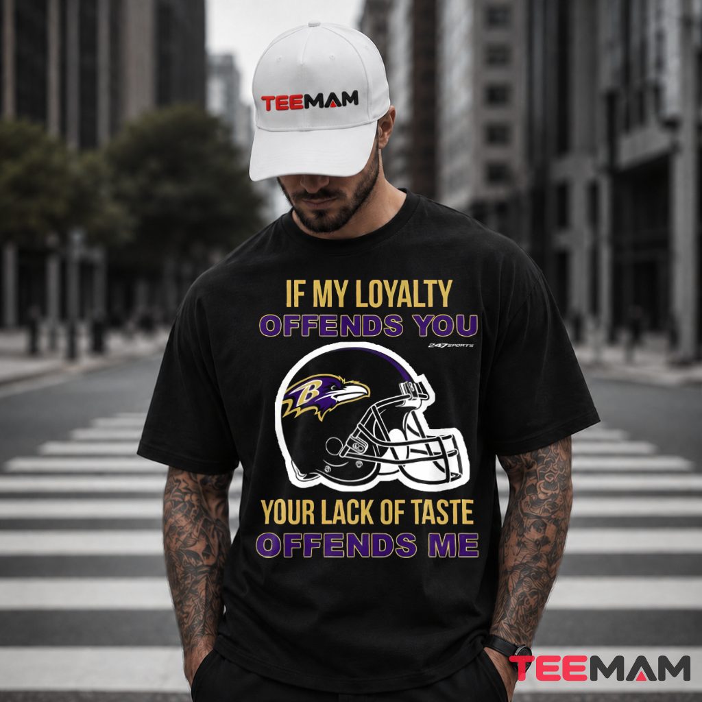 Baltimore Ravens Loyalty Offends You Helmet T-Shirt