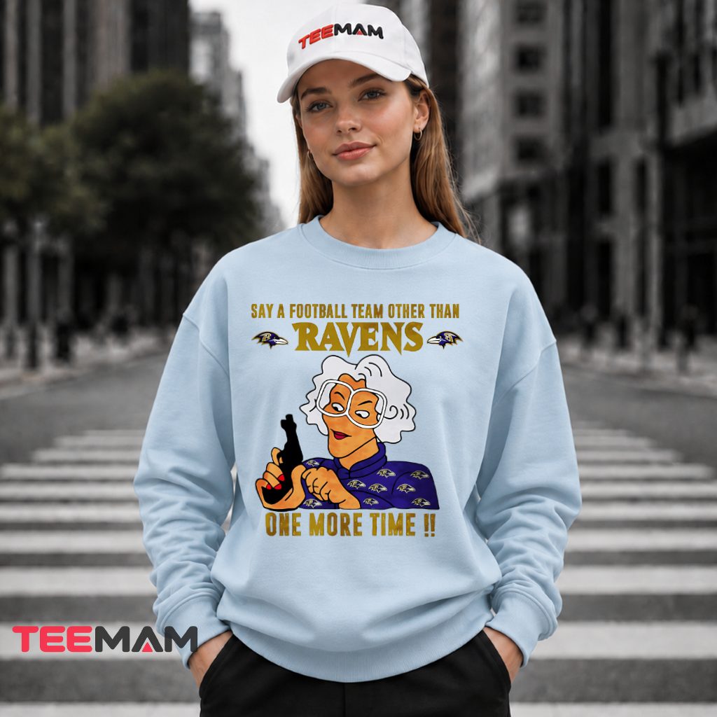Baltimore Ravens Say A Football Team Long Sleeve Baltimore Ravens Say A Football Team Long Sleeve
