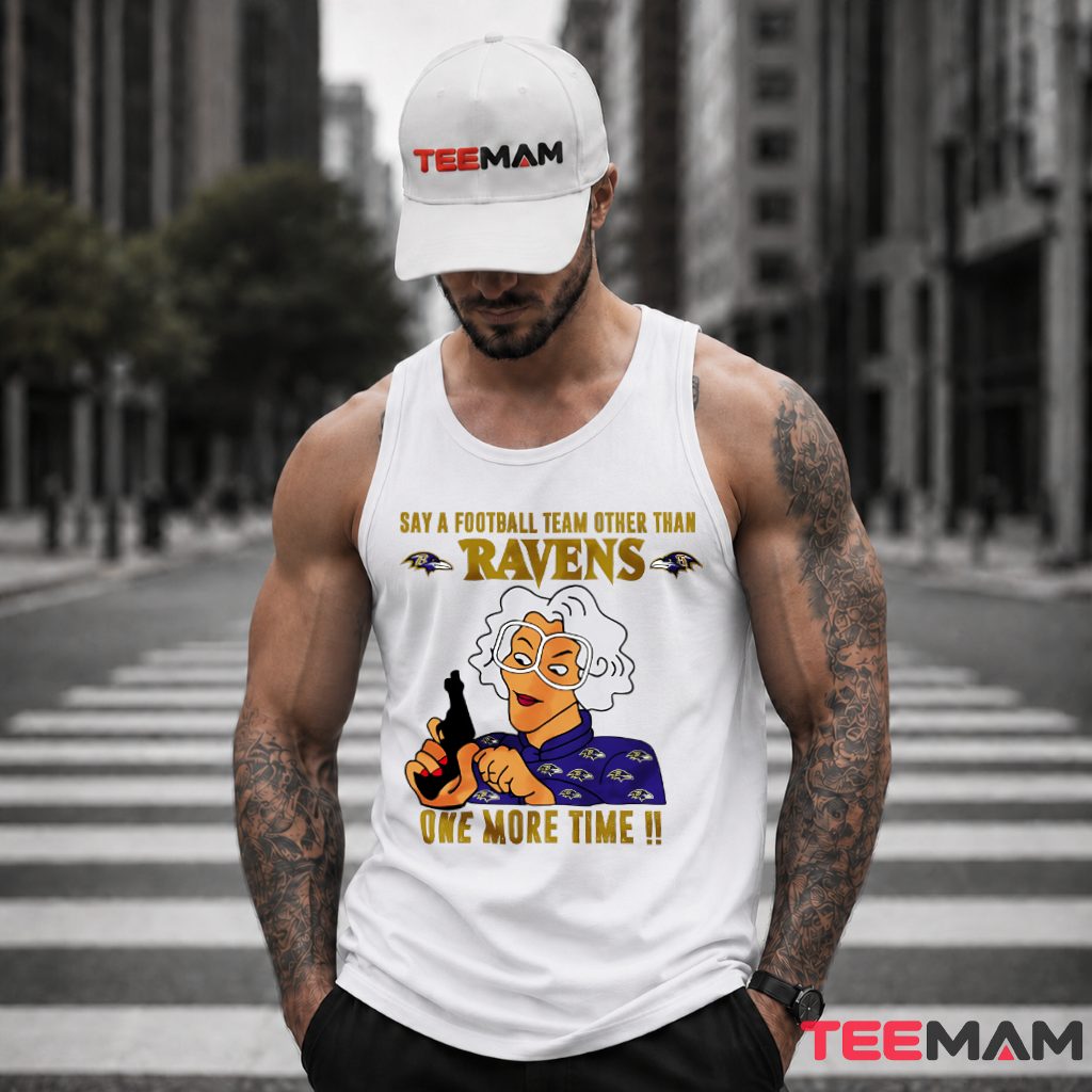 Baltimore Ravens Say A Football Team Tank Top Baltimore Ravens Say A Football Team Tank Top