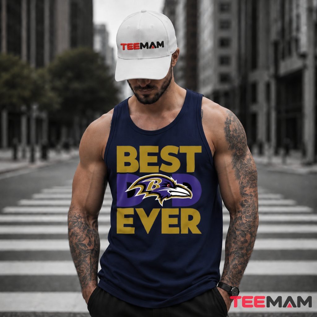 Best Baltimore Ravens Dad Ever Tank Top Best Baltimore Ravens Dad Ever Tank Top
